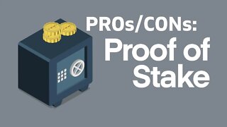 Pros and Cons of Proof of Stake | Is Proof-of-Stake better than Proof-of-Work?