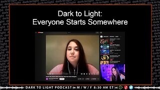 Dark to Light: Everyone Starts Somewhere