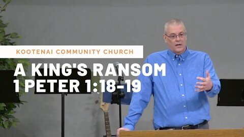 A King's Ransom (1 Peter 1:18-19)