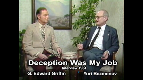 G. Edward Griffin Interviews Yuri Bezmenov (1984)