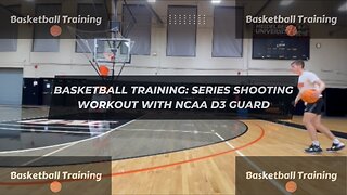 Basketball Training Series Shooting with NCAA D3 Guard