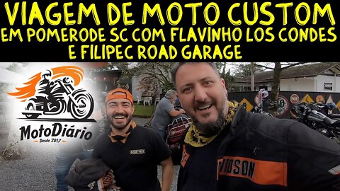 Viagem de moto Custom: Em Pomerode com Flavinho @Los Condes Kustom e Filipec @Road Garage . EP. #02