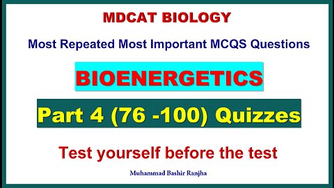 Bioenergetics MDCAT MCQS Part 4 #mdcatbiology #mdcat2023 #Bioenergeticsmcqs #etea2023 #nums2023