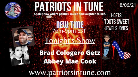 BradCGZ ~&~ ABBEY MAE COOK/BLUE EYES - Patriots In Tune Show - Ep. #425 - 8/6/2021