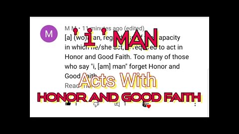 'i' (WO)MAN have a Duty and Obligation to Act with Honor and Good Faith