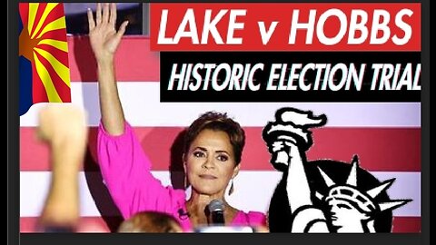 🔥 #WeThePeople LAKE v HOBBS - The Historic Arizona Election Battle so far
