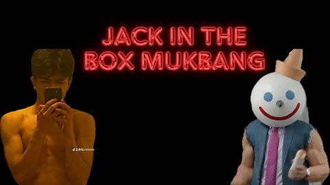 JACK IN THE BOX MUKBANG !