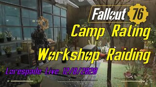 Fallout 76 Live With Lorespade Camp Rating and Raiding 12/8/2020
