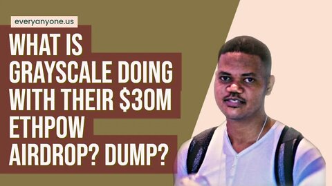 What Is Grayscale Going To Do With The $30m ETHPOW Airdrop They Just Received? Dump?