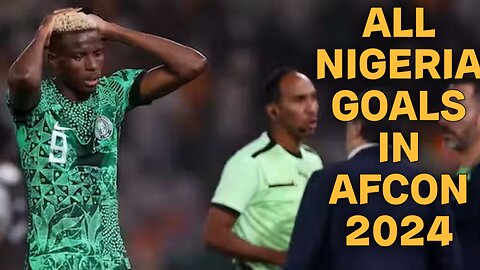 Nigeria is defeated By Ivory Coast in AFCON finals. Watch all nigeria goal shere