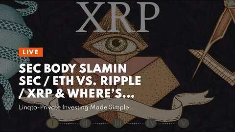 SEC Body SlamIn SEC / ETH vs. Ripple / XRP & Where’s Congress?