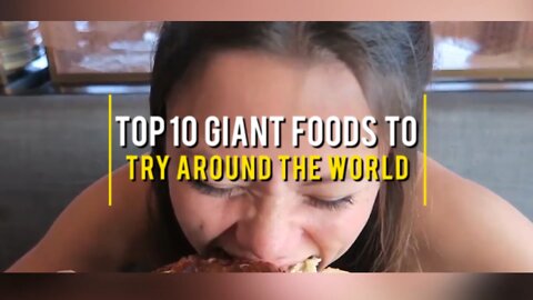 Giant Foods From Around The World!
