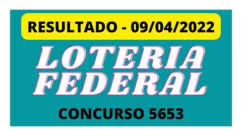[RESULTADO] Loteria Federal | Concurso 5653-7 | 09/04/2022 - Loterias Caixa #loteria
