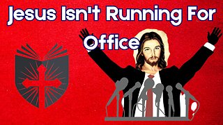 Jesus Isn't Running For Office | Pastor Peter Mordh
