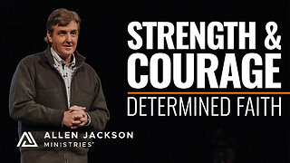 Determined Faith - Strength and Courage