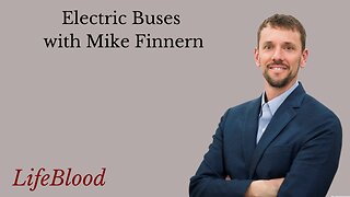 Electric Buses with Mike Finnern