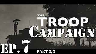 🔴 The Troop Campaign Ep#7 Part 2 of 3