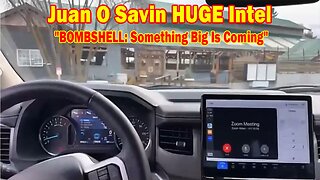 Juan O Savin HUGE Intel 03.13.24: "BOMBSHELL: Something Big Is Coming"