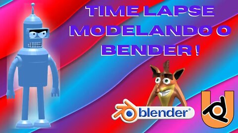 BGE PARA GAME - UPBGE - Time Lapse Modelando o Bender