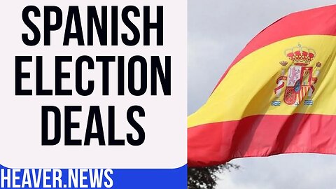 Spanish Election ROCKED By Bombshell Deals