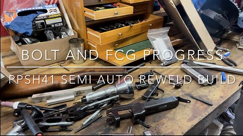 PPSh41 Reweld Build - Bolt and FCG Modifications
