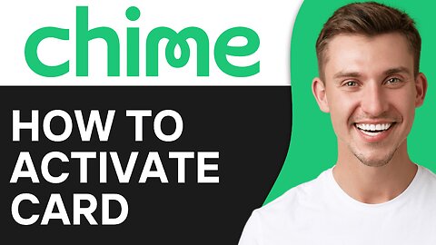 How To Activate Chime Card