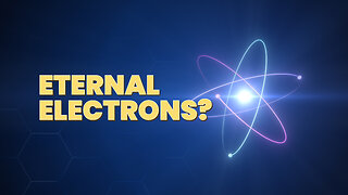 Can Electrons Tell Us About ETERNITY? | Wheel Truth S3 E2