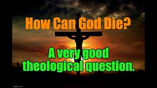 How Can God Die?