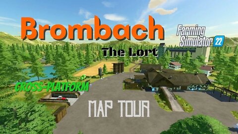 Brombach / Map Tour / The Lort / FS22 / LockNutz / Cross-Platform / Franconia / Small Equipment