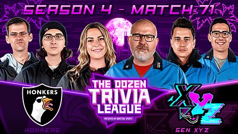 Big Screamin Honkers vs. Gen XYZ | Match 71, Season 4 - The Dozen Trivia League