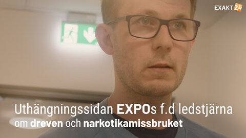 Uthängningssidan EXPOs f.d ledstjärna om dreven och narkotikamissbruket