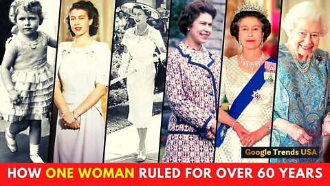 The Life of Queen Elizabeth ii | How One Woman Ruled For Over 60 Years