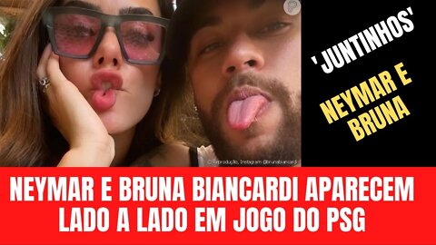 Neymar e Bruna Biancardi aparecem lado a lado em jogo do PSG e web vibra: 'Juntinhos'