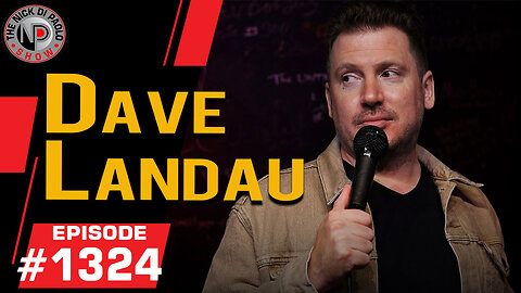 Dave Landau | Nick Di Paolo Show #1324