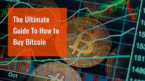 The Ultimate Guide To How to Buy Bitcoin