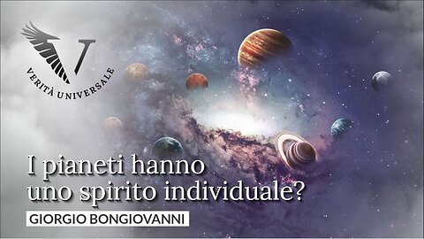 I pianeti hanno uno spirito individuale? - Giorgio Bongiovanni