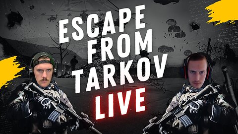 LIVE: Dynamic Duo Deploys into Tarkov - Escape From Tarkov - RG_Gerk Clan
