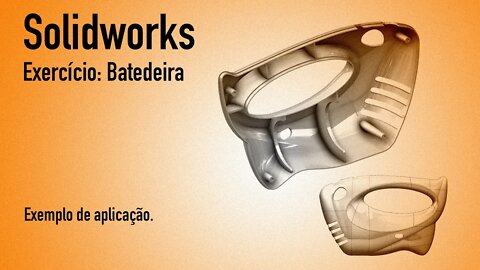 Simulação prática de Solidworks: Modelação da carcaça de uma batedeira