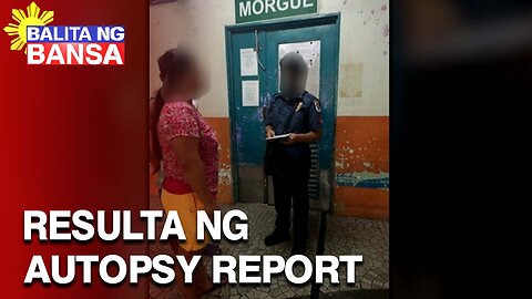 Gross autopsy findings ng estudyanteng namatay umano sa sampal, tinatapos na