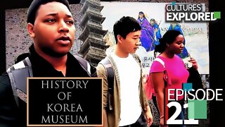 Cultures Explored EP.21 | History Of Korea Museum | Korean History