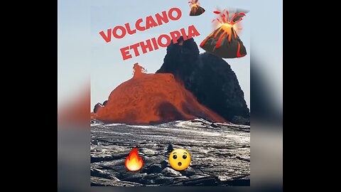 VOLCANO 🌋 ETHIOPIA