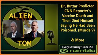 Dr. Buttar Predicted CNN Reporter's Vaccine Death and Then Died Himself Saying He Had Been Poisoned