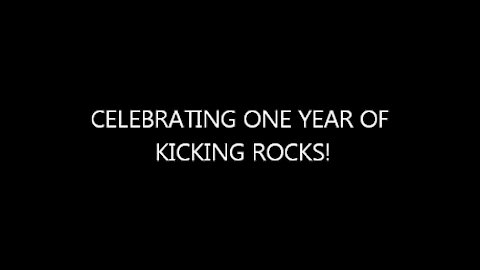1 Year Anniversary Rock Kick