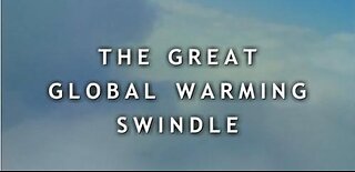 Did You Know? - The U.N. Climate [Scam] Goes Back To 1961 > The Great Global Warming Swindle Exposed