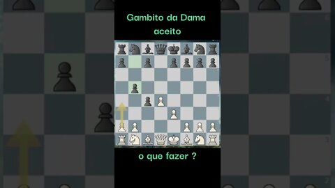 GAMBITO DA DAMA ACEITO O QUE PODE ACONTECER #chess #xadrez #ajedrez #viral