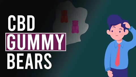 CBD Gummy Bears: Busting the Myths!