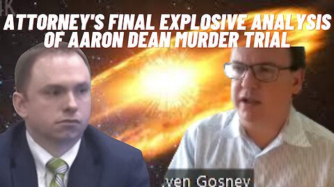 Attorney's FINAL EXPLOSIVE ANALYSIS of Aaron Dean Murder Trial!