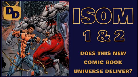 Isom 1 and 2 | A New Universe Beckons
