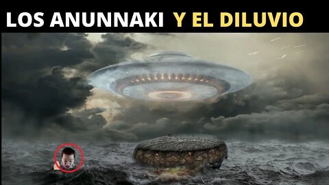 CUANDO LOS ANUNNAKI HUYERON DE LA TIERRA ( LOS ANUNNAKI Y EL DILUVIO )