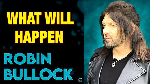 Robin Bullock Prophetic Updates! What Will Happen